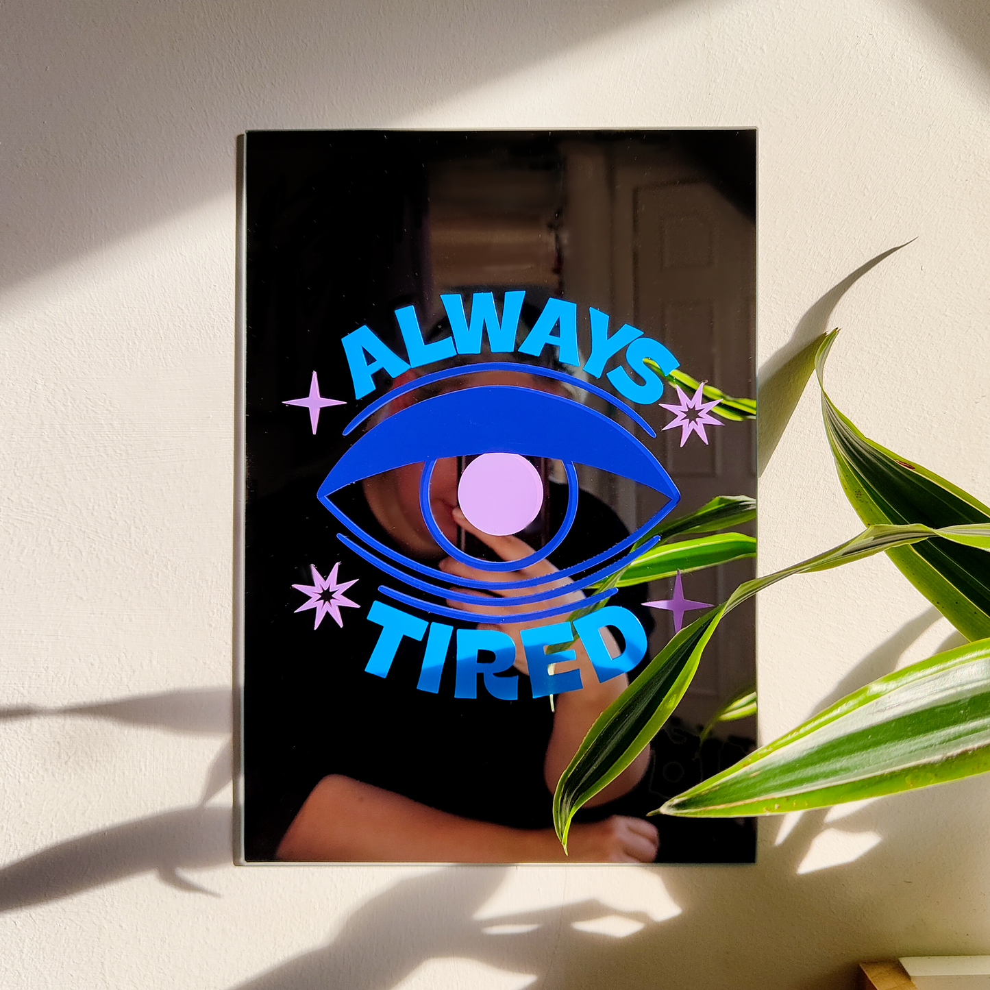 'Always Tired' Mirror