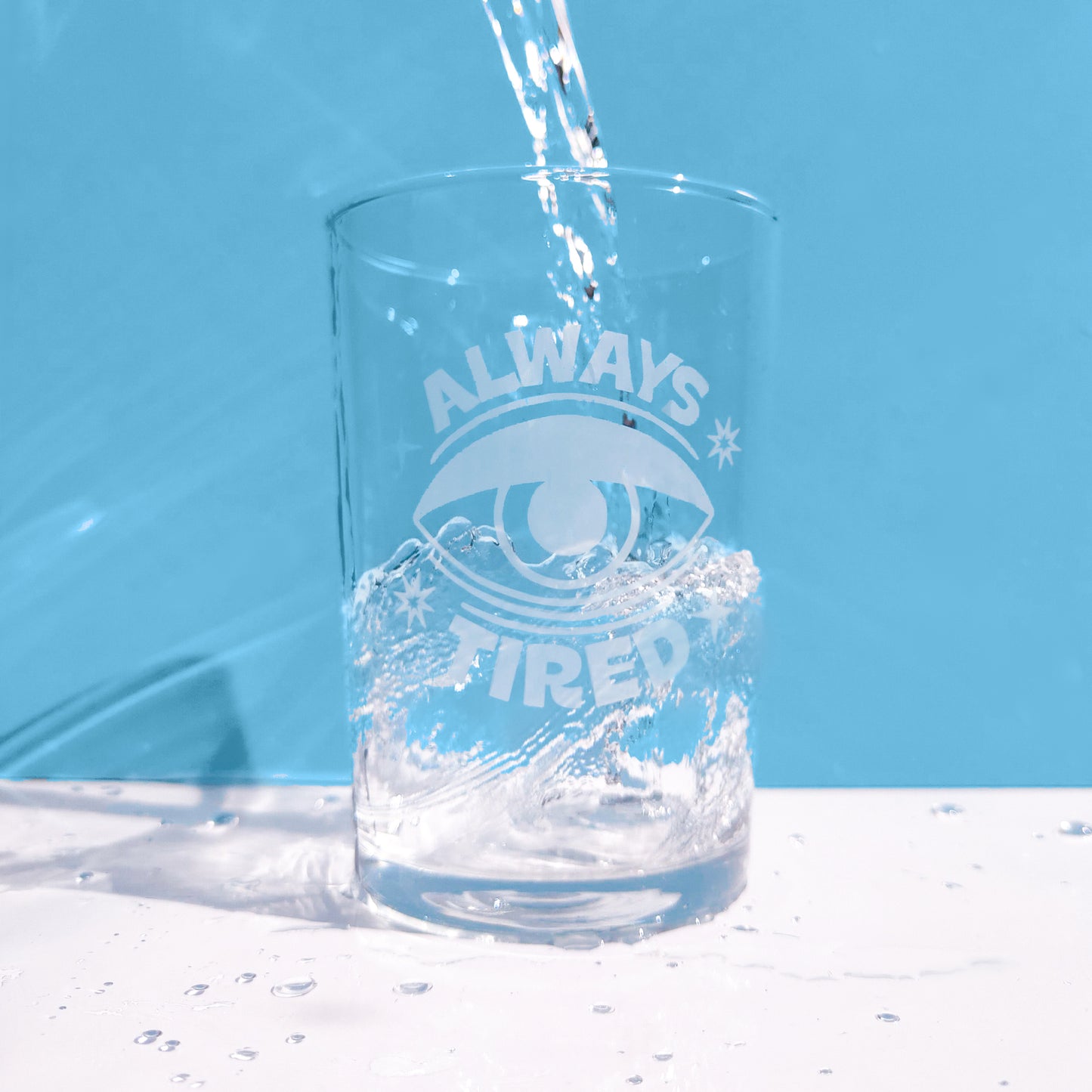 'Always Tired' Highball Glass