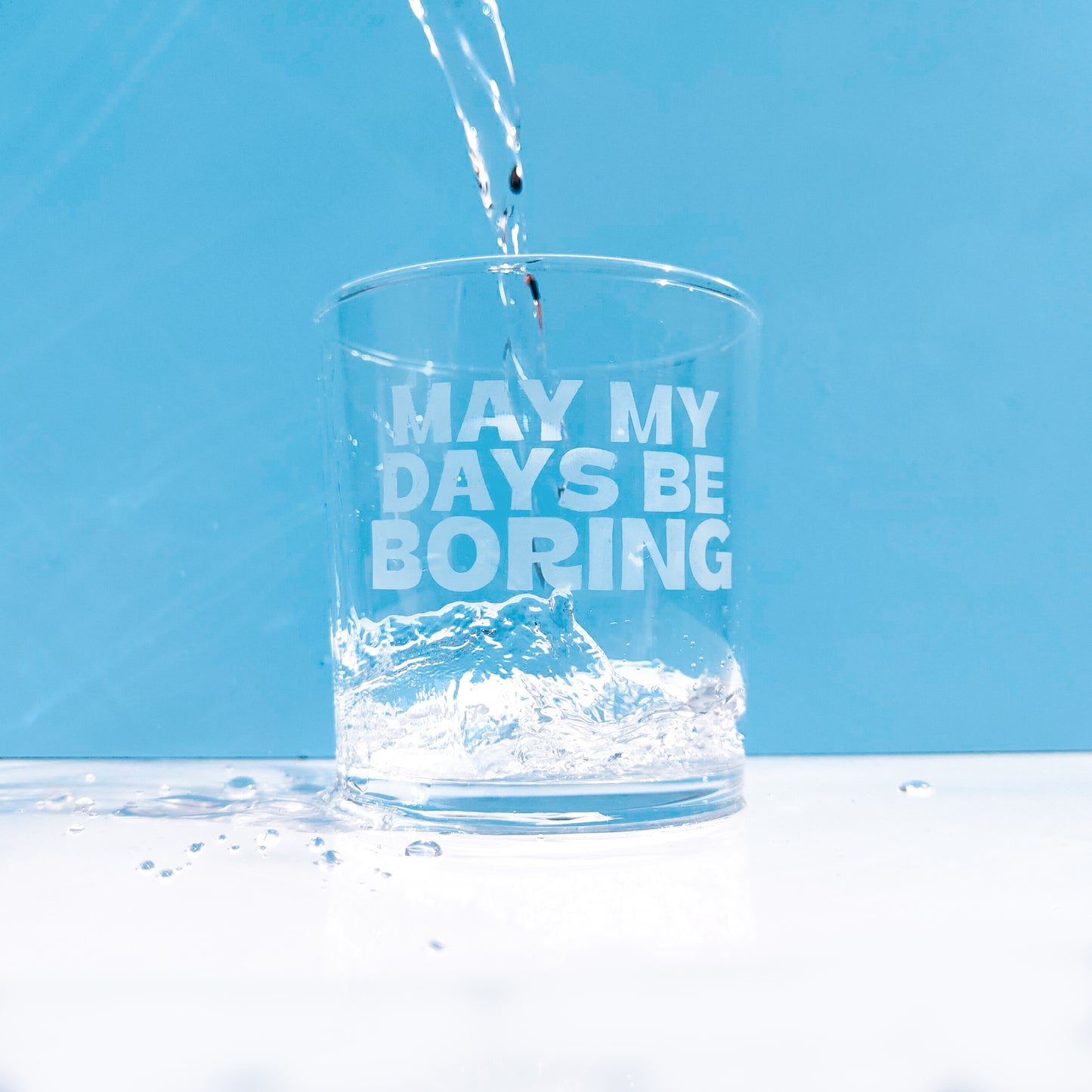 'May my Days be Boring' Tumbler