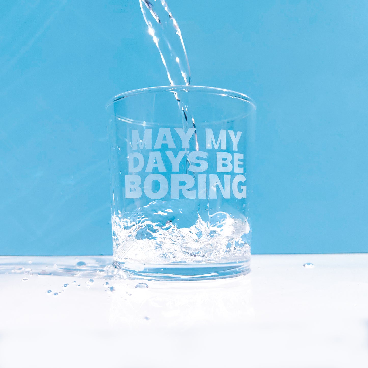 'May my Days be Boring' Tumbler