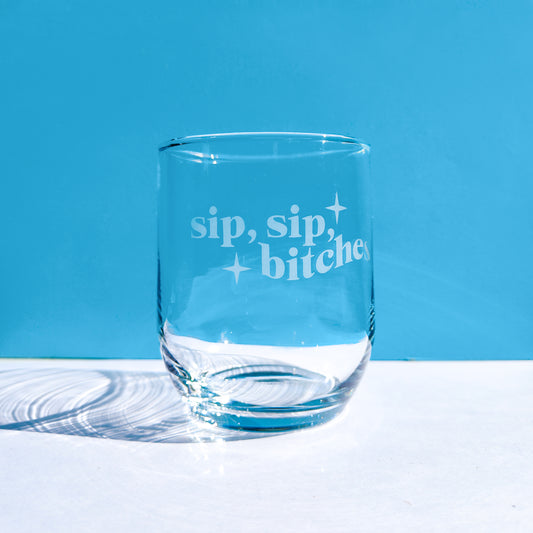 'Sip, Sip, Bitches' Tumbler *New Style*