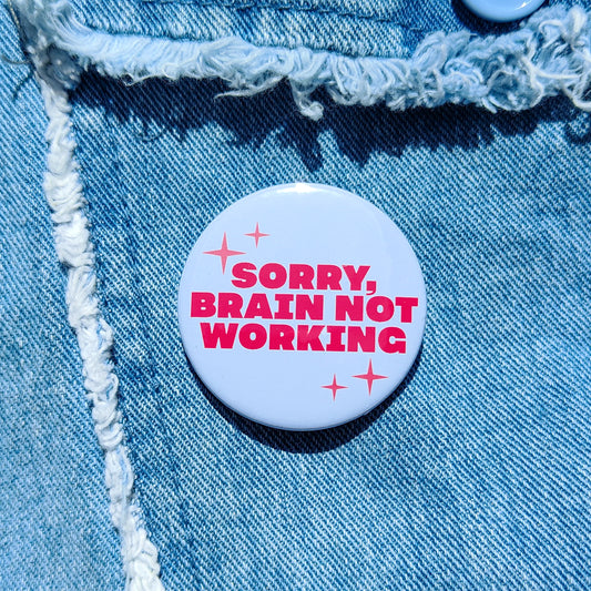 Sorry brain not working Badge
