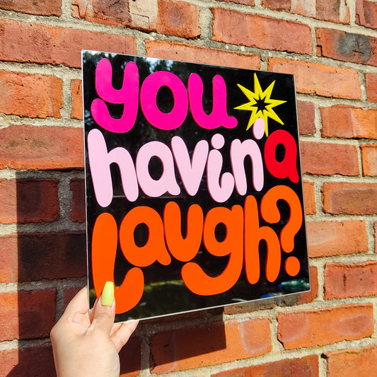 'you havin' a laugh?' Mirror