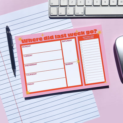 'Where did last week go' A5 Week Planner