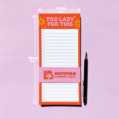 'Too Lazy for This' DL Notepad