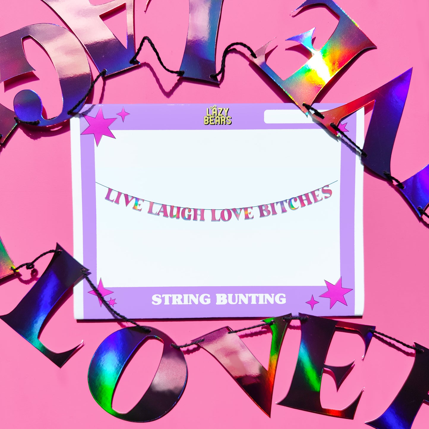 'Live Laugh Love B****es' String Bunting (Choose your Colour + Size)