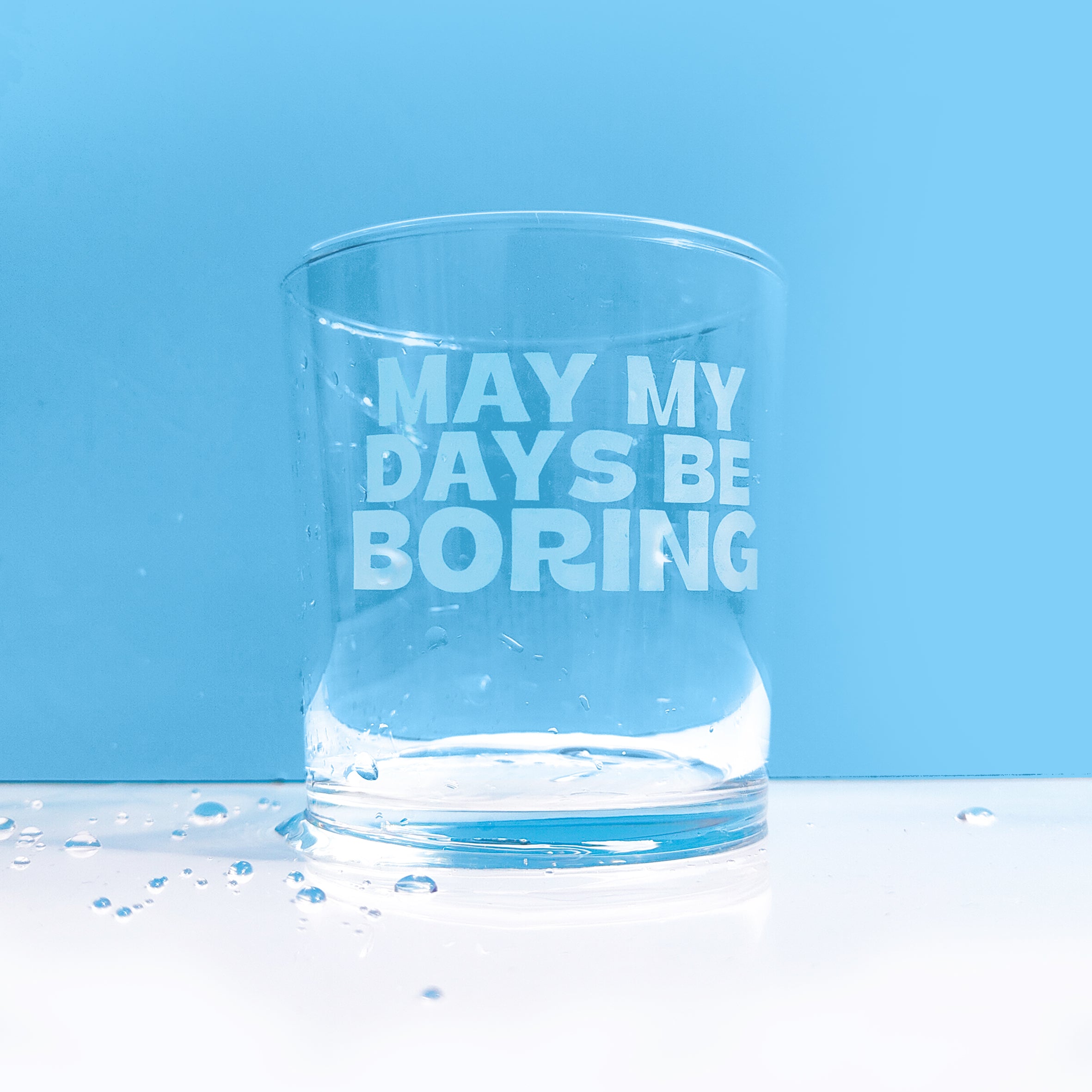'May my Days be Boring' Tumbler