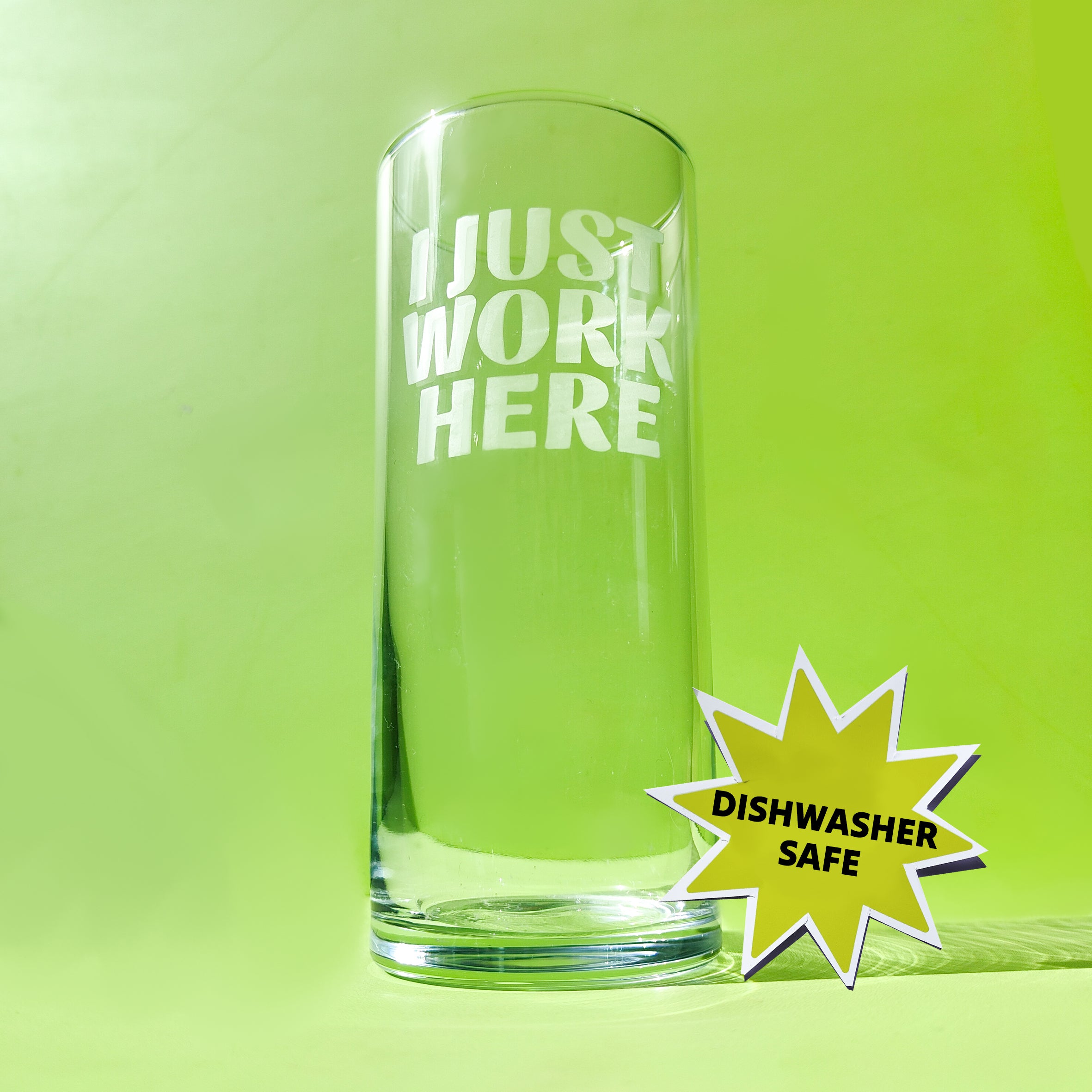 'I Just Work Here' Highball Glass