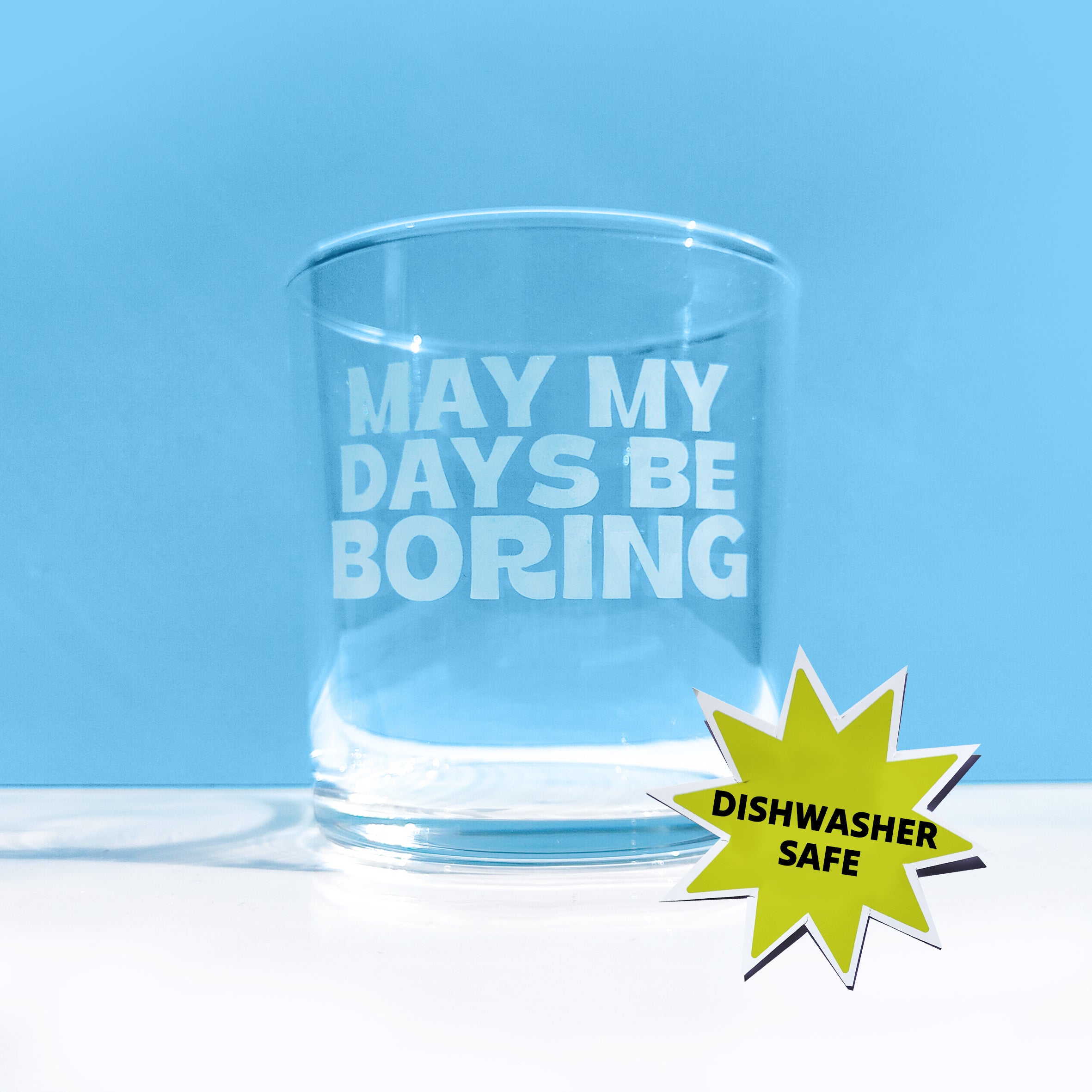 'May my Days be Boring' Tumbler