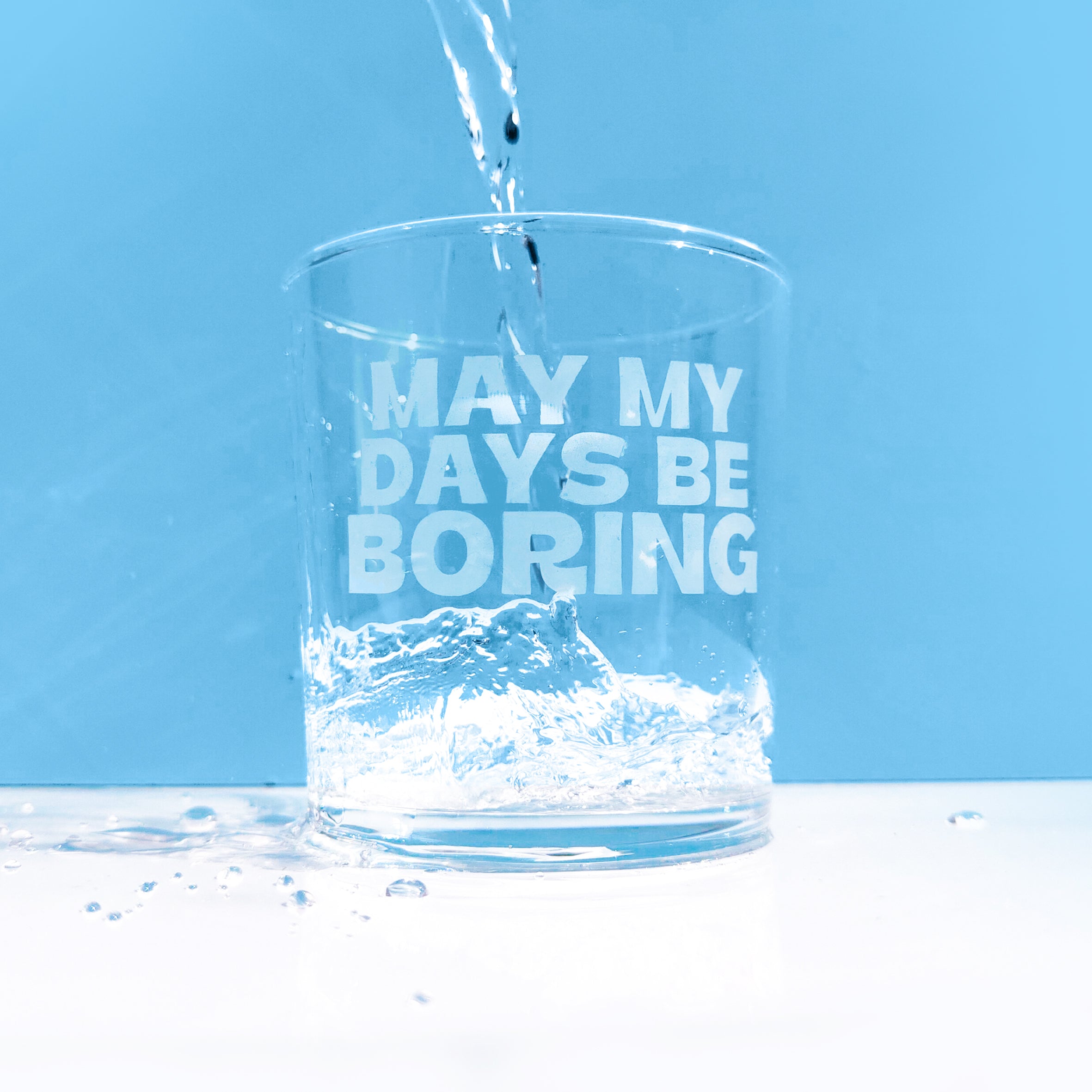 'May my Days be Boring' Tumbler