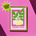 'Thriving' Print