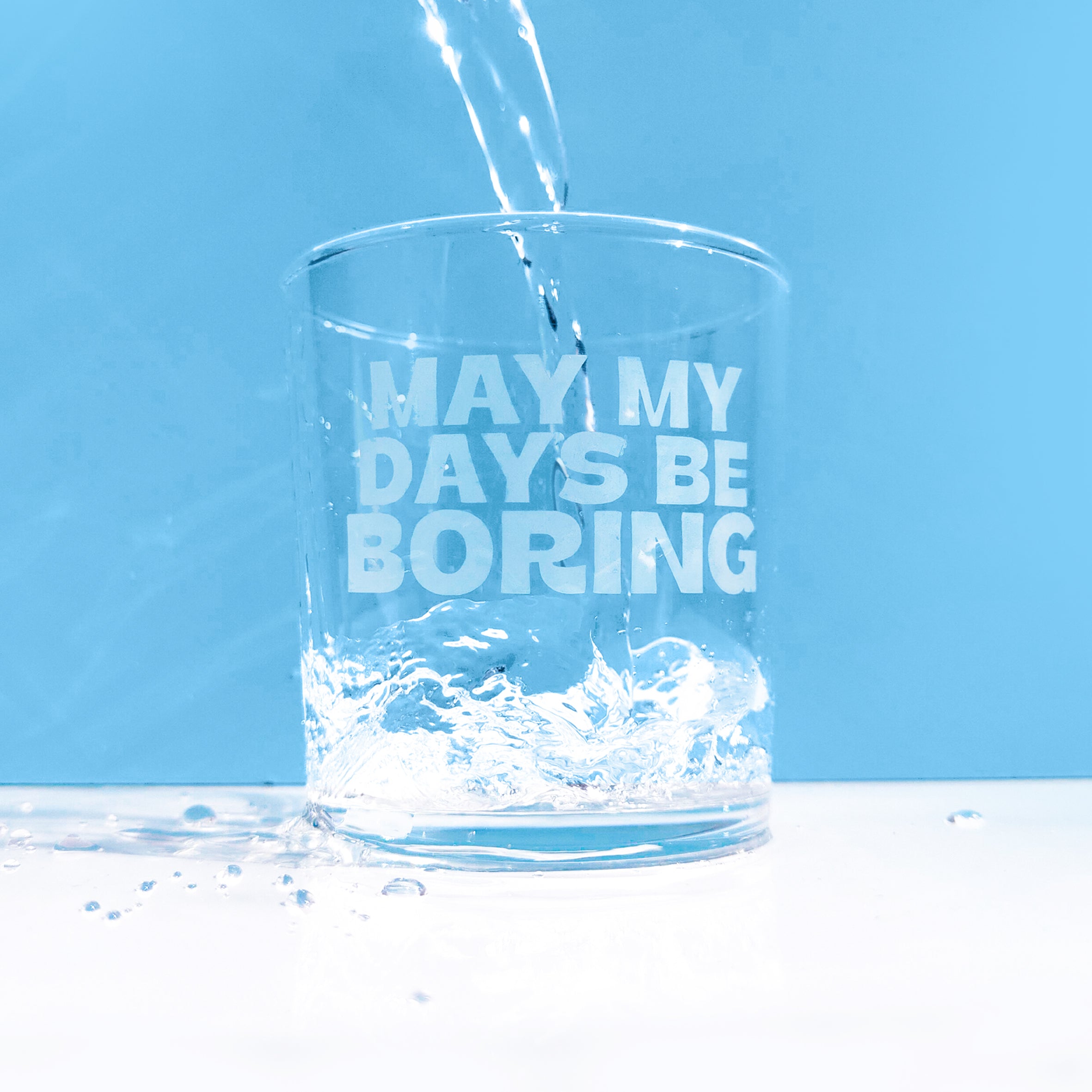 'May my Days be Boring' Tumbler
