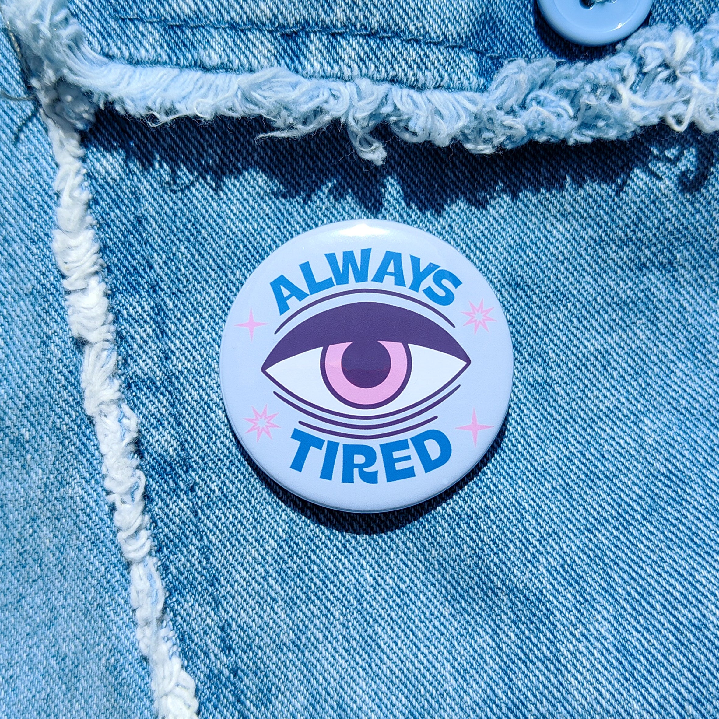 'Always Tired' Badge