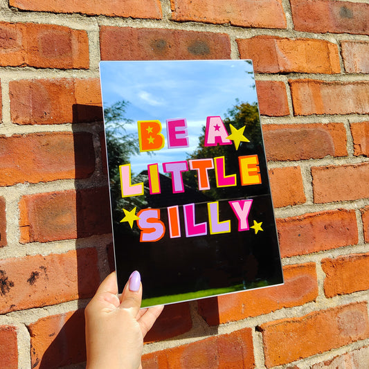 'Be a little Silly' Mirror