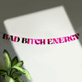 'Bad B**** Energy' String Bunting