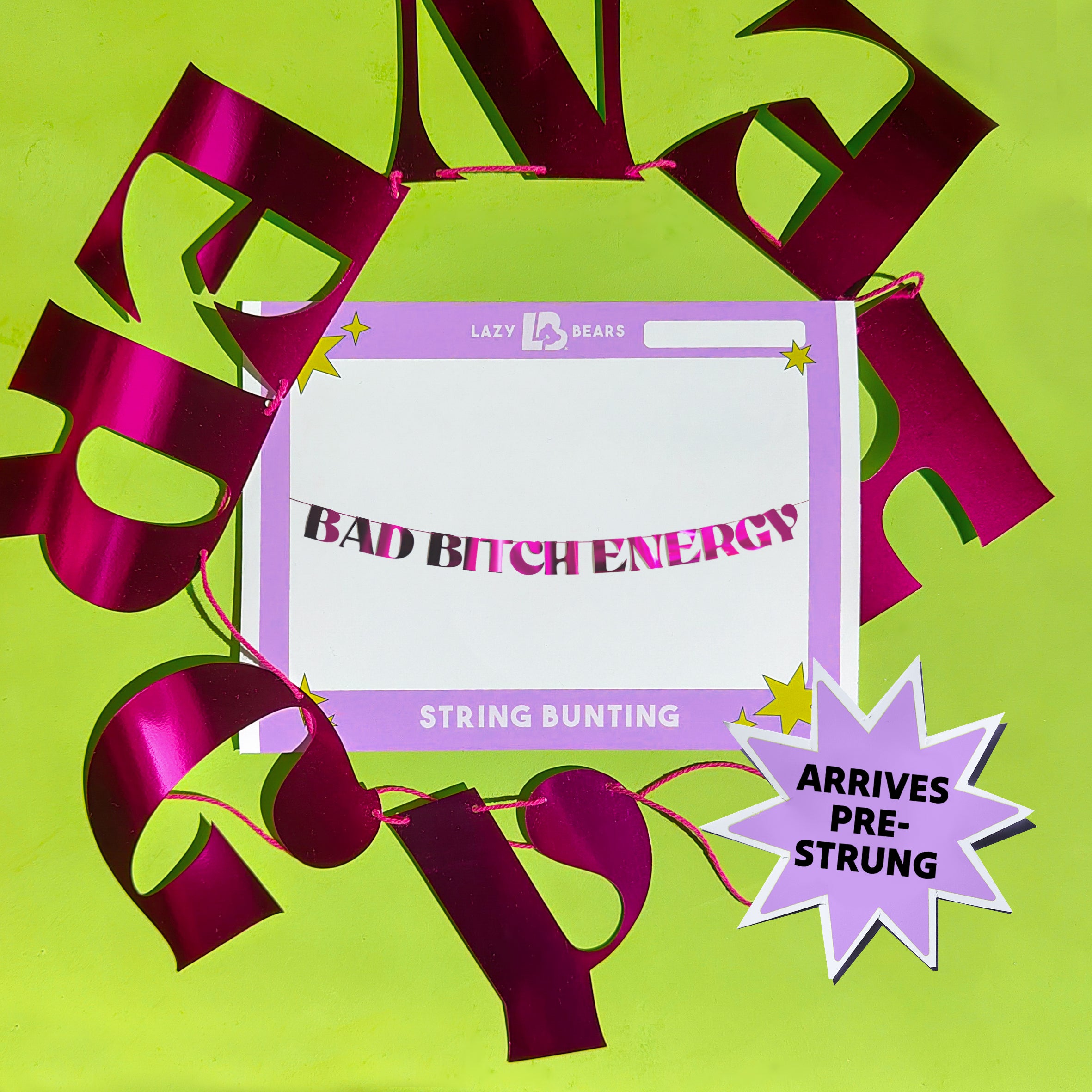 'Bad B**** Energy' String Bunting
