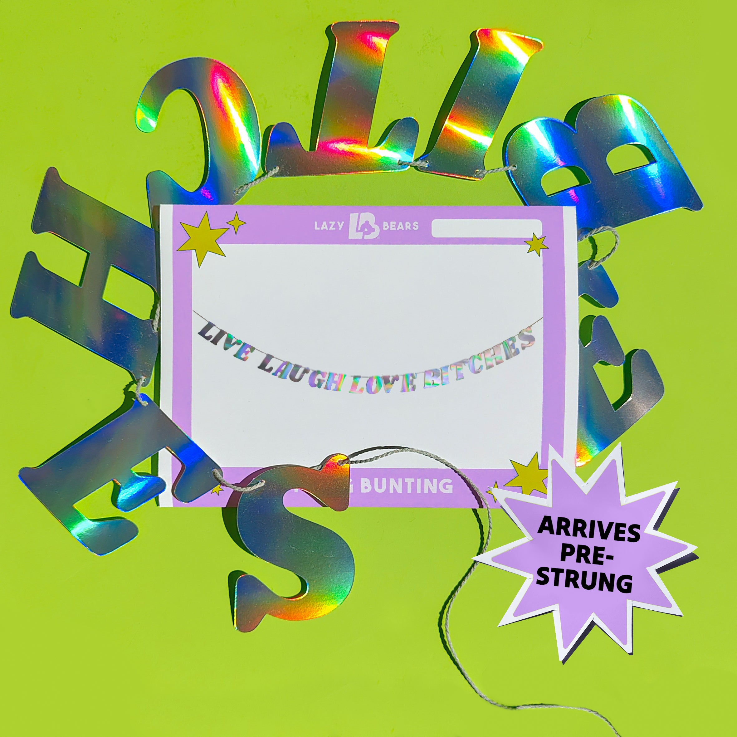 'Live Laugh Love B****es' String Bunting