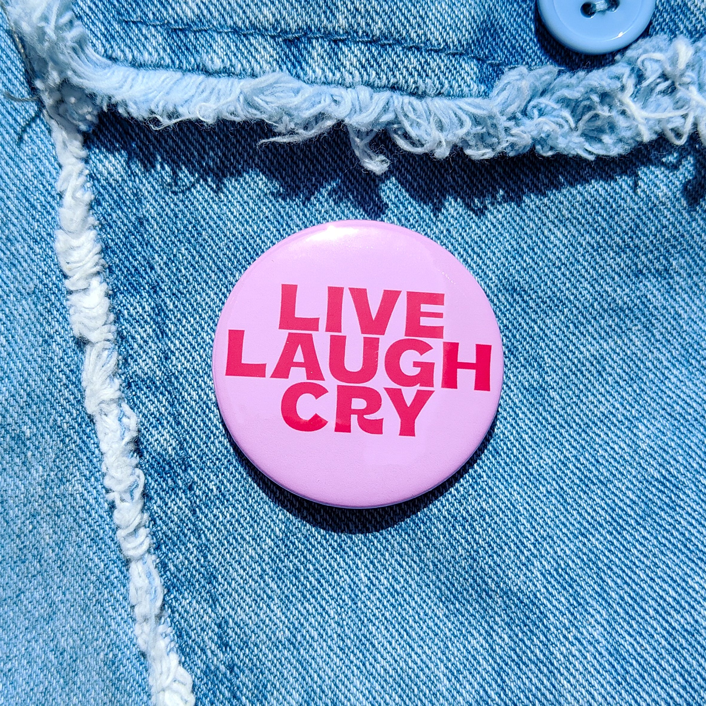 'Live Laugh Cry' Badge