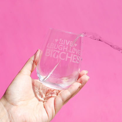 'Live, Laugh, Love, Bitches' Tumbler