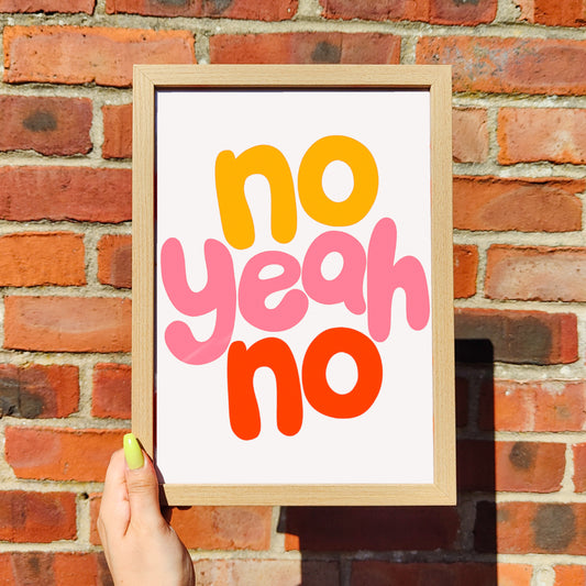 'No yeah no' Print