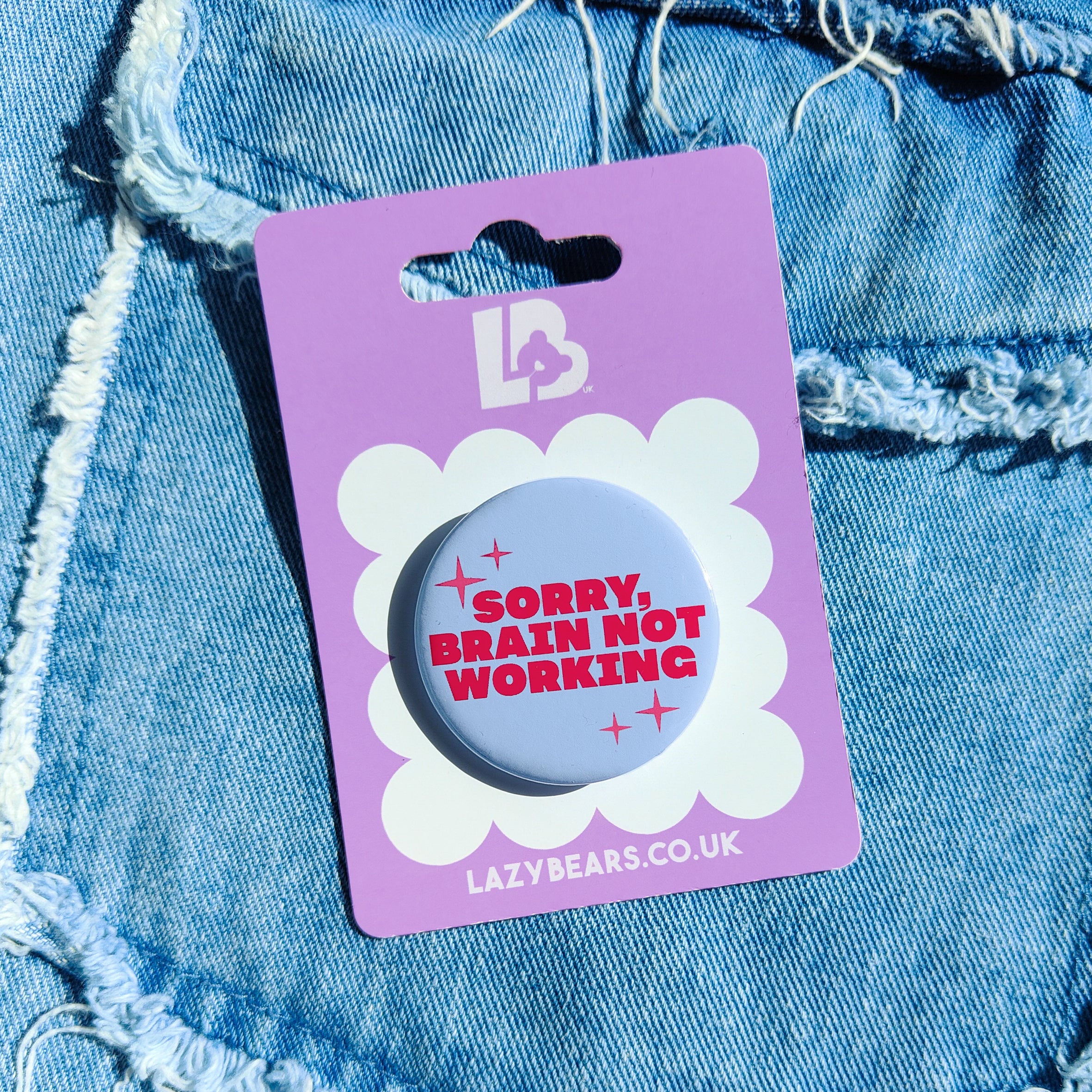 'Sorry brain not working' Badge