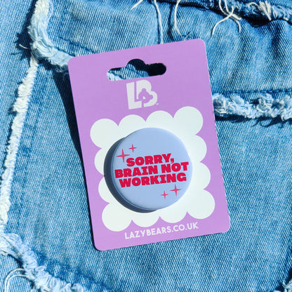 Sorry brain not working Badge