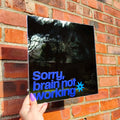 'Sorry brain not working' Selfie Mirror