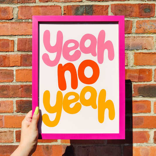 'Yeah no yeah' Print