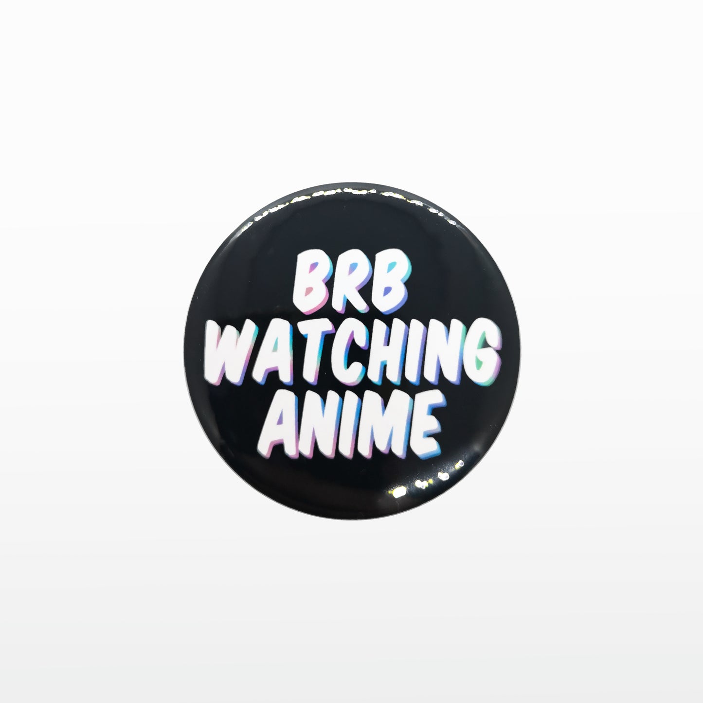 'BRB Watching Anime' Badge