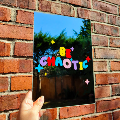 'Be Chaotic' Mirror