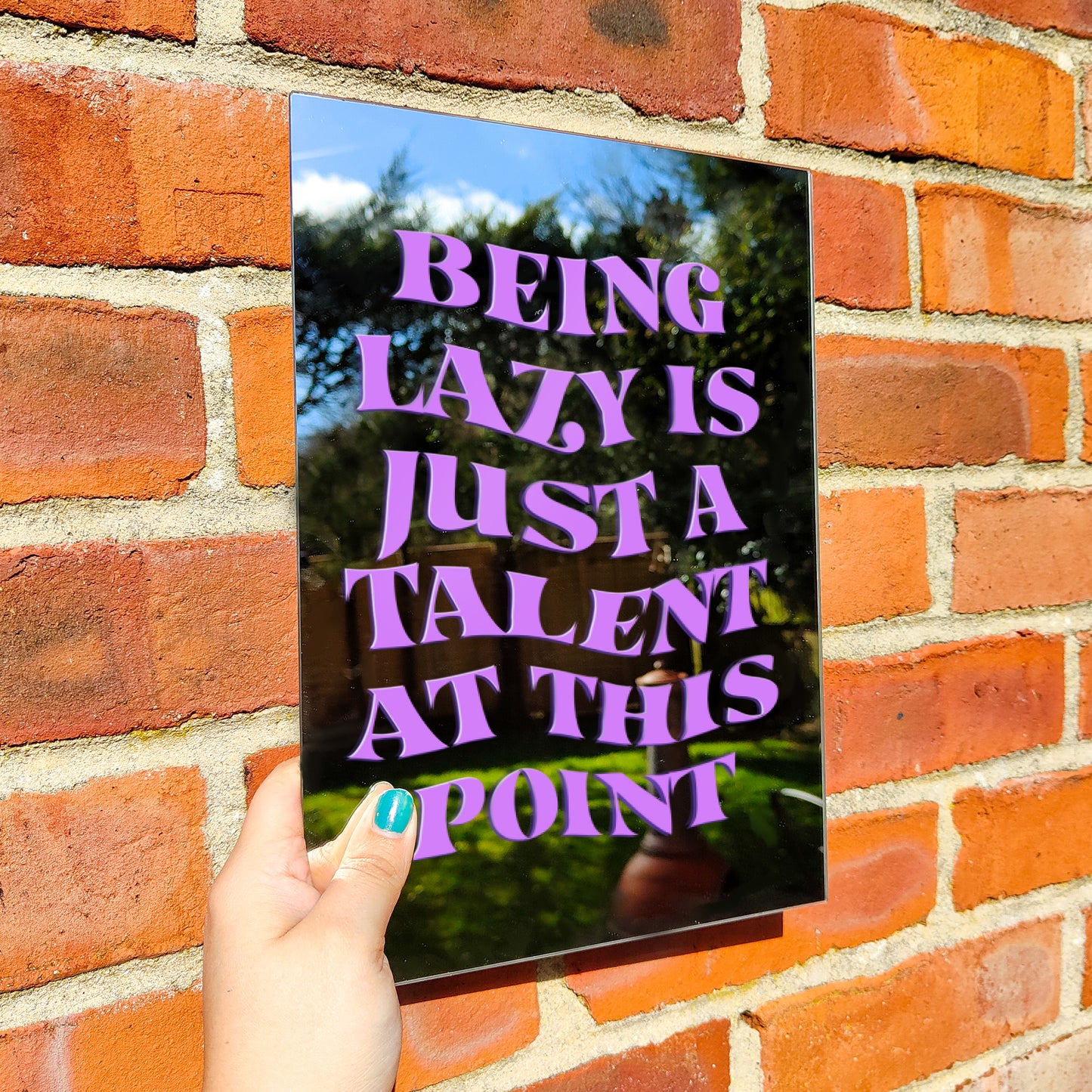 'Being Lazy' Mirror