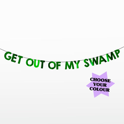 'Get out of my Swamp' String Bunting (Choose your colour)