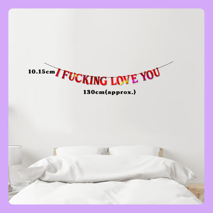 'I F***ing Love You' String Bunting (Choose your colour)