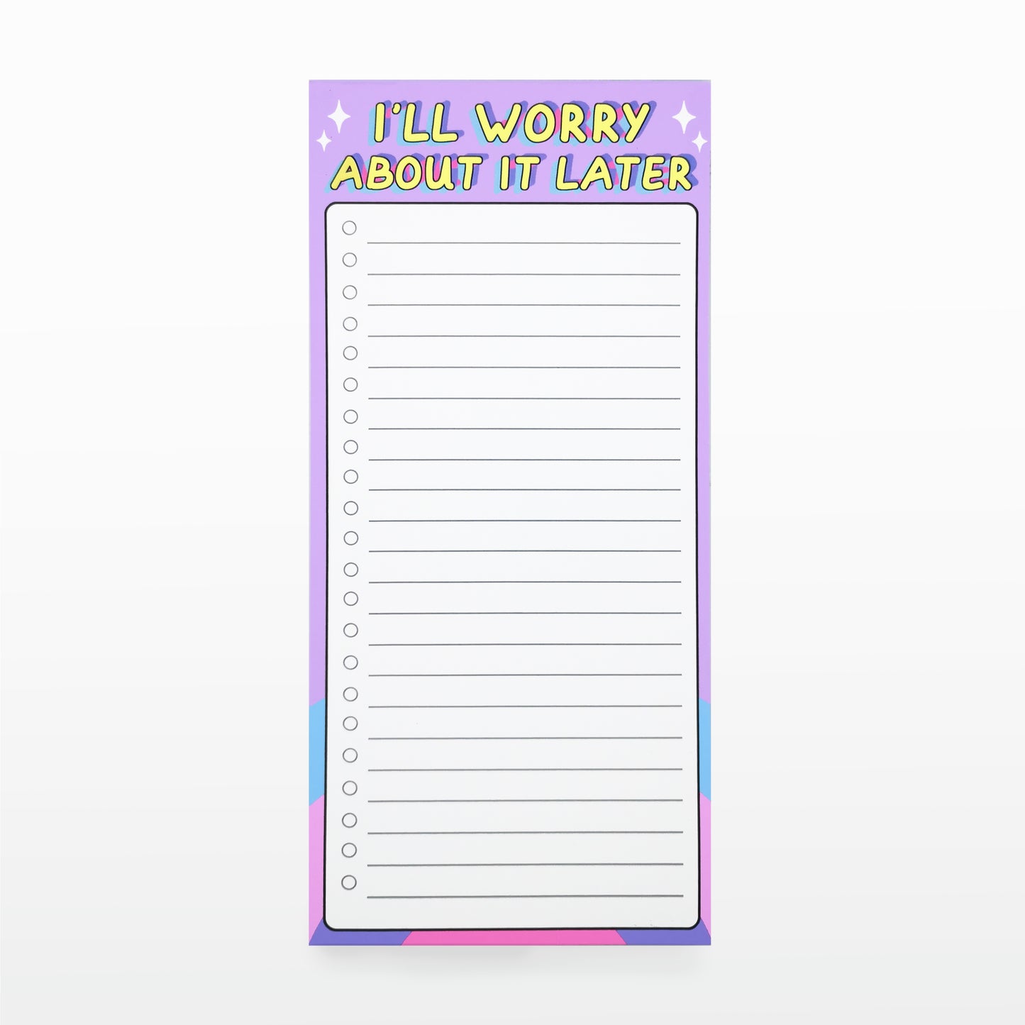 'I'll Worry about it Later' Notepad/List Pad