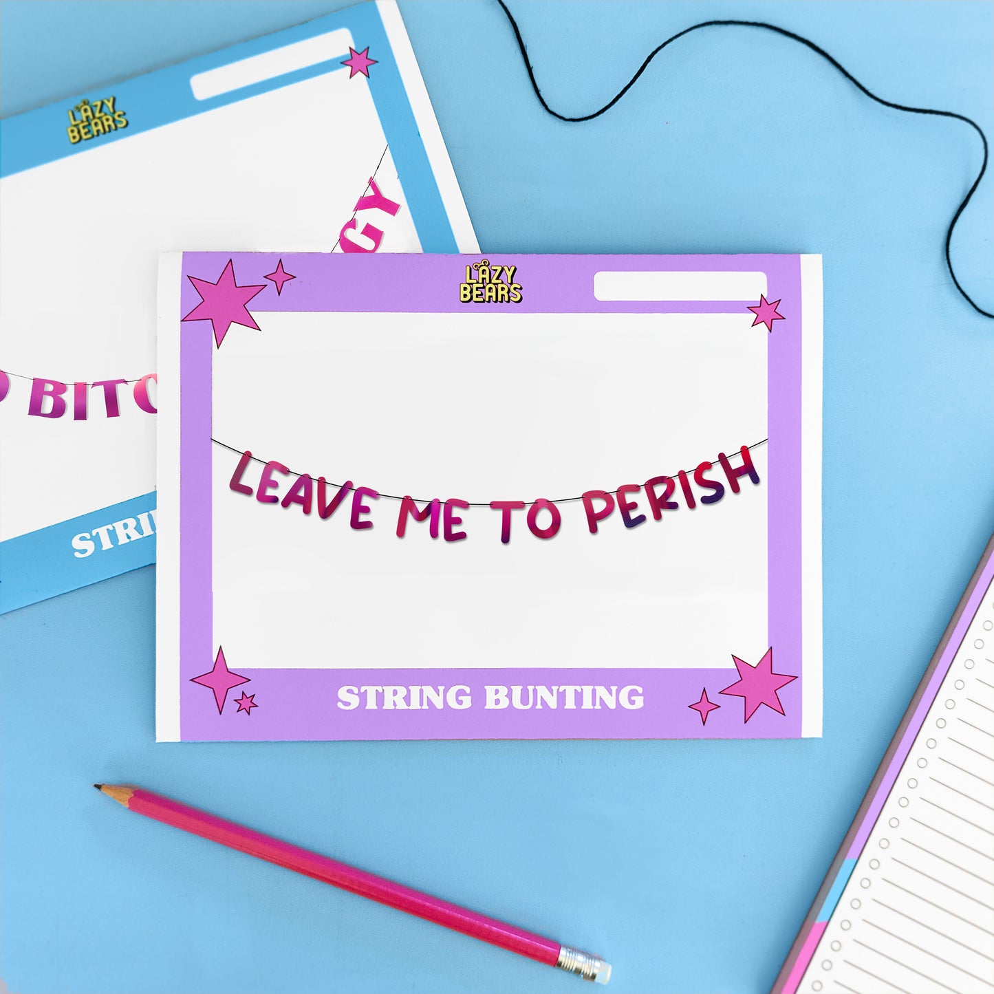 'Leave me to Perish' String Bunting (Choose your colour)