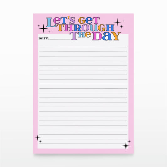 'Let's Get Through The Day' Desk Pad/Notepad