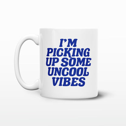 'Uncool Vibes' Mug