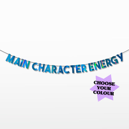 'Main Character Energy' String Bunting (Choose your Colour + Size)