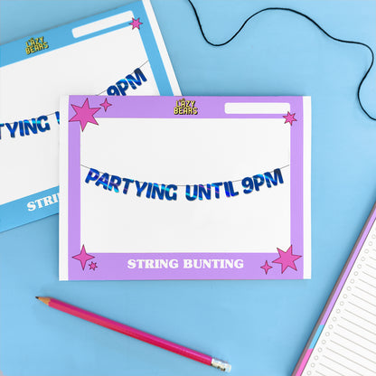 'Partying Until 9pm' String Bunting (Choose your colour)