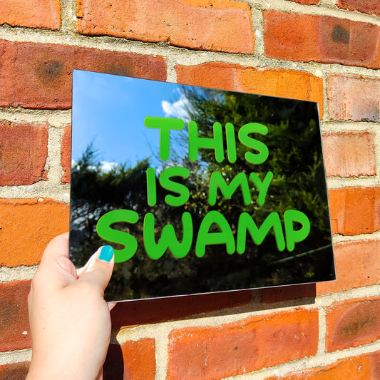 'This is my Swamp' Mirror