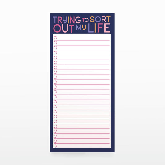 'Trying to Sort out my Life' Notepad/Listpad