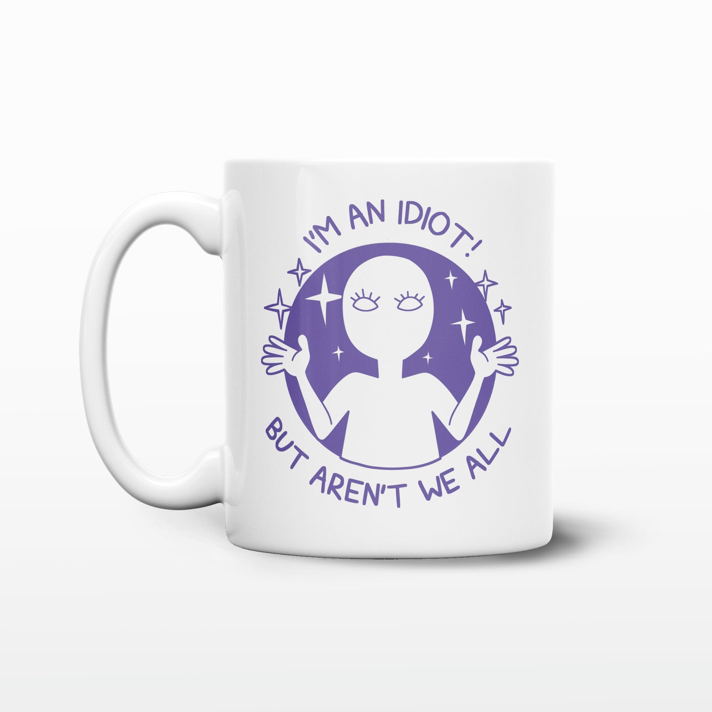 'I'm an Idiot' Mug