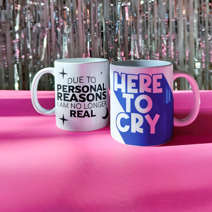 'Here to Cry' Mug