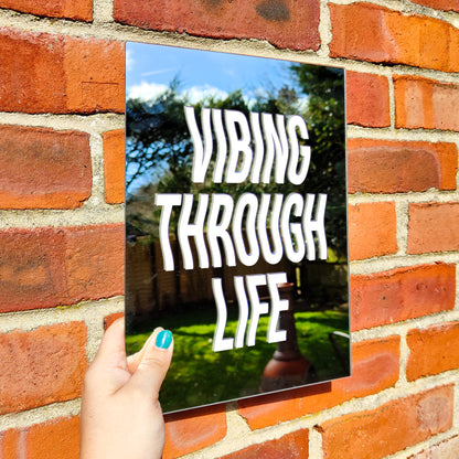 'Vibing Through Life' Mirror