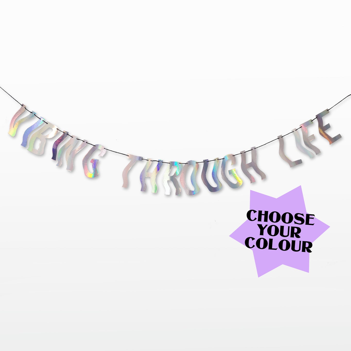 'Vibing through Life' String Bunting (Choose your colour)