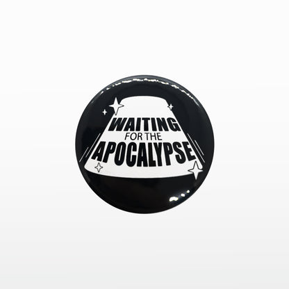 'Waiting for the Apocalypse' Badge