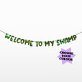 'Welcome to my Swamp' String Bunting (Choose your size)