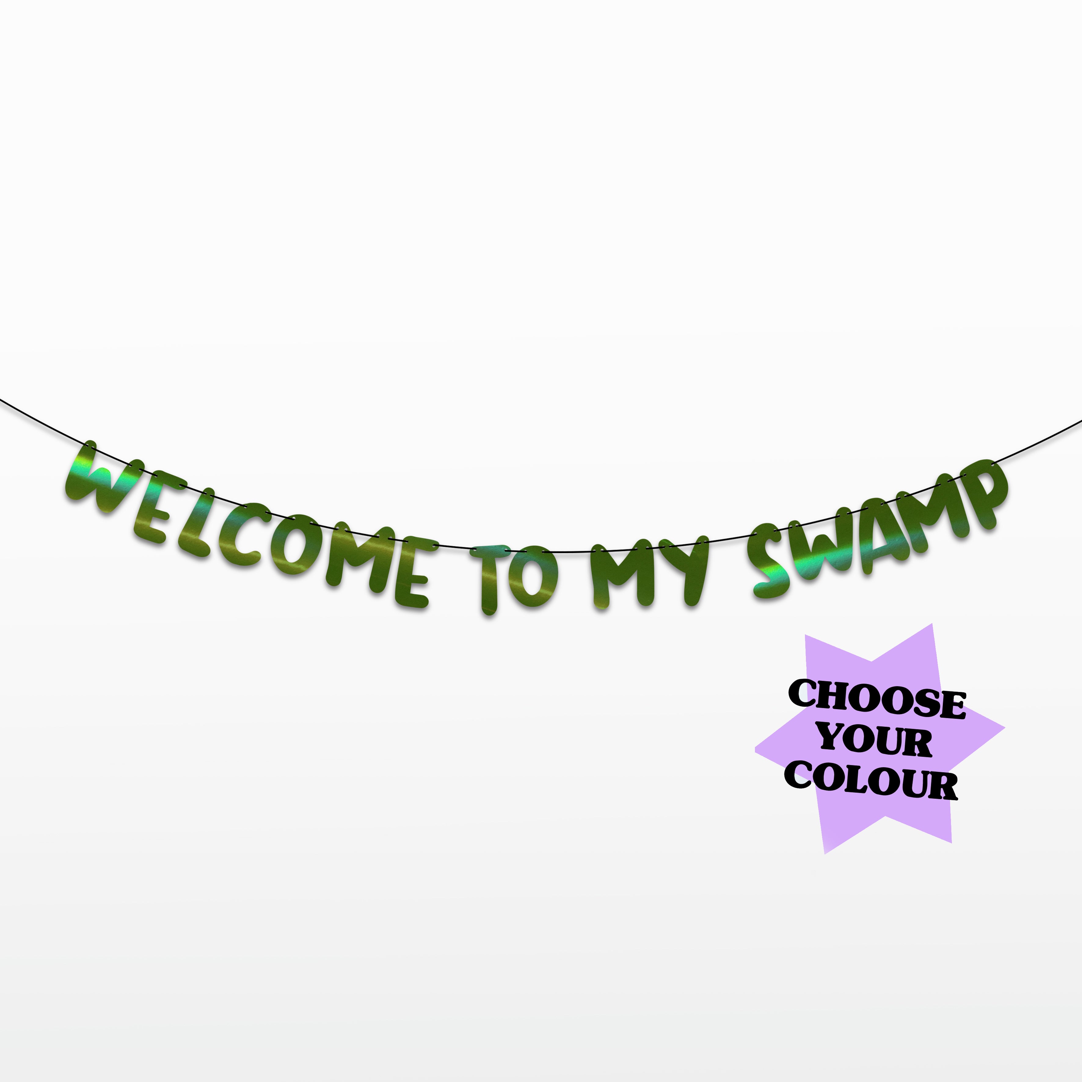'Welcome to my Swamp' String Bunting (Choose your size)