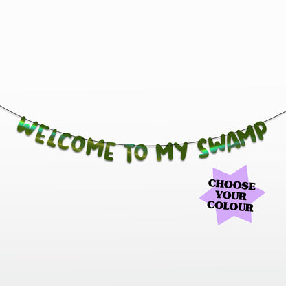 'Welcome to my Swamp' String Bunting (Choose your colour)