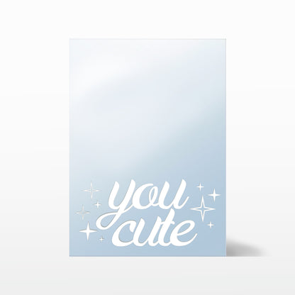 'You Cute' Mirror